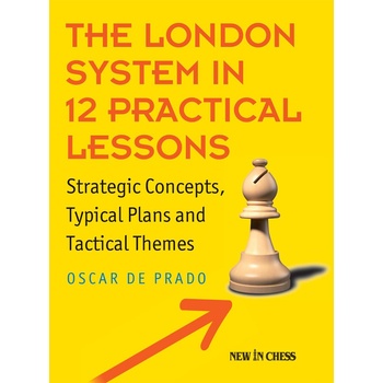New in Chess The London System in 12 Practical Lessons