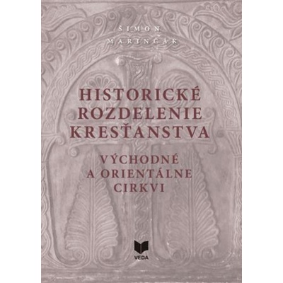 Historické rozdelenie kresťanstva - východné a orientálne cirkvi