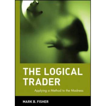 Logical Trader - Applying a Method to the Madness | Fisher