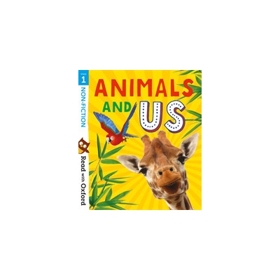 Read with Oxford: Stage 1: Non fiction: Animals and Us