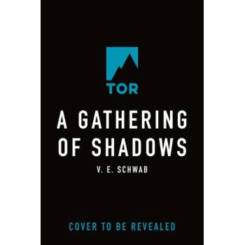 A Gathering of Shadows | SCHWAB V E