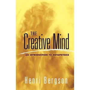 Creative Mind | Henri Bergson, Mabelle L Andison (2010)