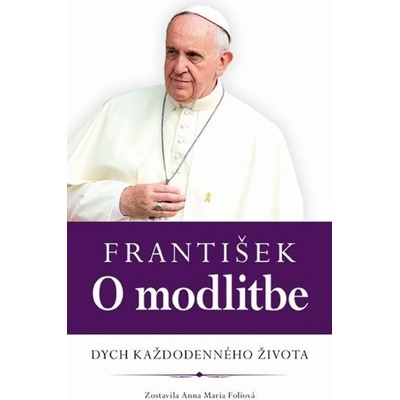 František O modlitbe - Anna Maria Foliová