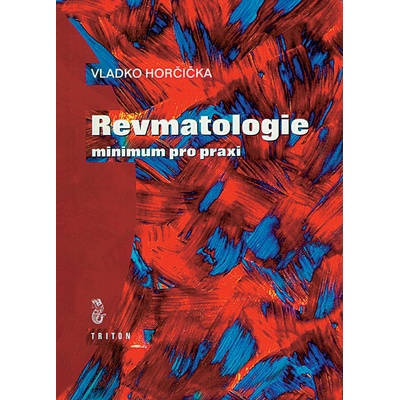 Revmatologie - minimum pro praxi - Vladko Horčička