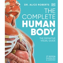 The Complete Human Body: The Definitive Visual Guide Roberts Alice
