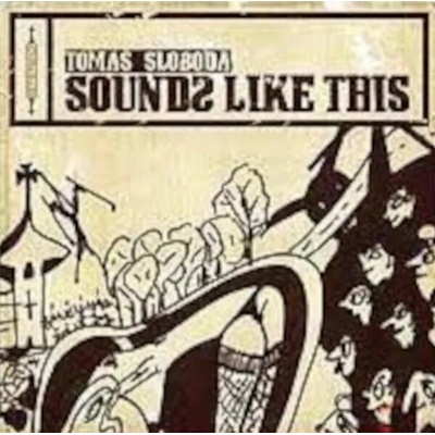 Tomáš Sloboda - Sounds Like This (LP) (8588003413987)
