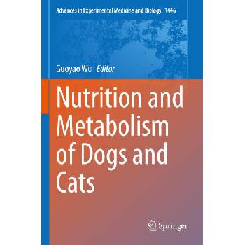 Nutrition and Metabolism of Dogs and Cats | Guoyao Wu