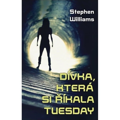 S. Williams - Dívka, která si říkala Tuesday