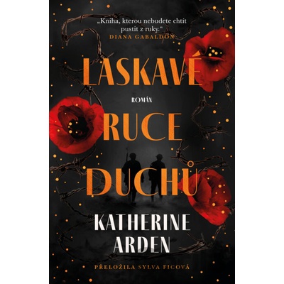 Laskavé ruce duchů - Katherine Arden
