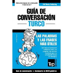 Guia de Conversacion Espanol-Turco y vocabulario tematico de 3000 palabras | Andrey Taranov (ISBN: 9781784926656)