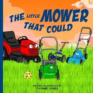 The Little Mower That Could | Yvonne Jones (ISBN: 9780997025446)