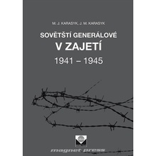 Sovětští generálové v zajetí 1941 – 1945 - M.J.Karasyk