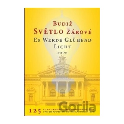 Budiž světlo žárové / Es werde glühend Licht - Jiří Ort