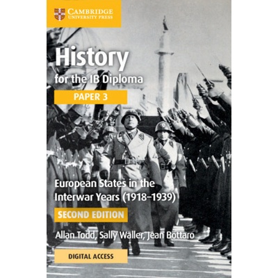 History for the IB Diploma Paper 3 European States in the Interwar Years (1918-1939) Coursebook with Digital Access (2 Years) - Todd Allan