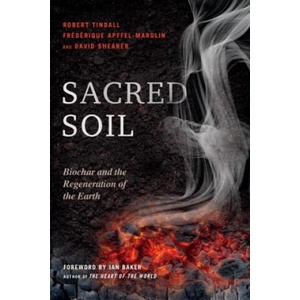 Sacred Soil | Robert Tindall, Frederique Apffel-Marglin, David Shearer (ISBN: 9781623171186)