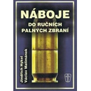 Náboje do ručních palných zbraní - Jindřich Hýkel, Václav Malimánek