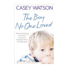 Boy No One Loved Watson Casey