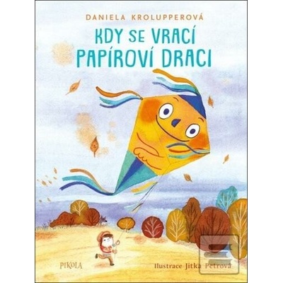 Kdy se vrací papíroví draci - Daniela Krolupperová