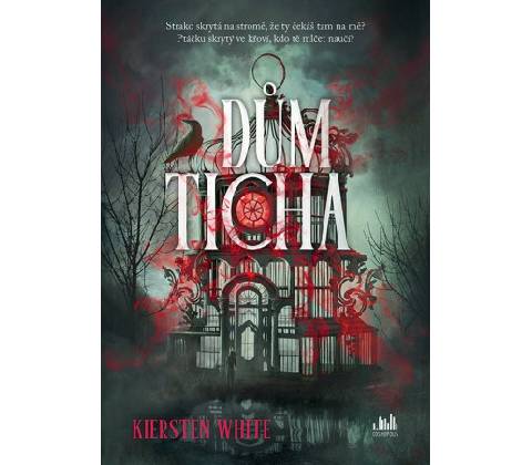 Dům ticha - Kiersten White