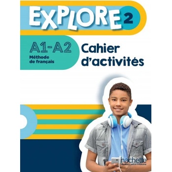 Explore 2 · Cahier d'activités
