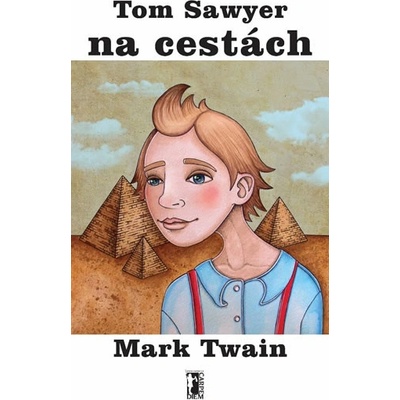 Tom Sawyer na cestách - Mark Twain