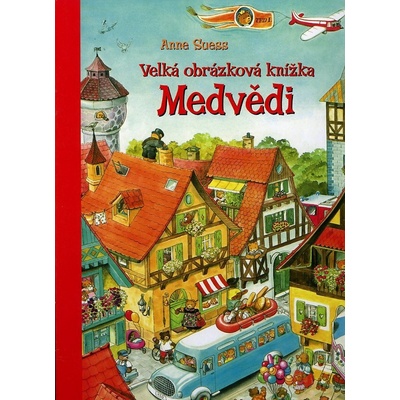 Velká obrázková knížka Medvědi - Anne Suess