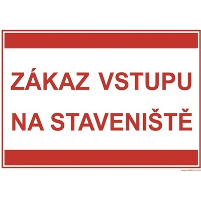 Plastová tabulka Zákaz vstupu na staveniště 297x210 mm