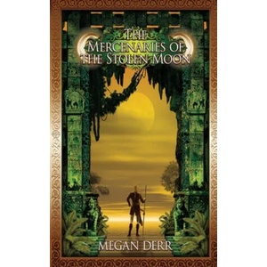 Mercenaries of the Stolen Moon | Megan Derr (ISBN: 9781708754549)