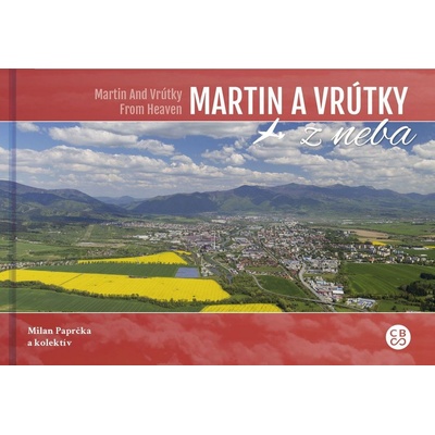 Milan Paprčka Martin a Vrútky z neba