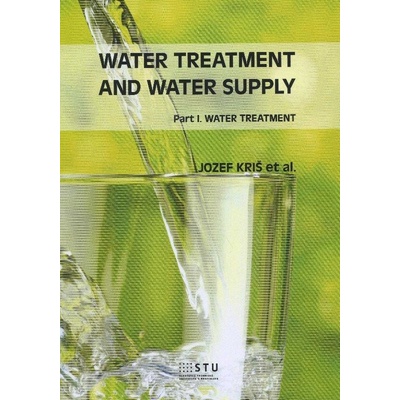 Water Treatment and Water Supply - Jozef Kriš