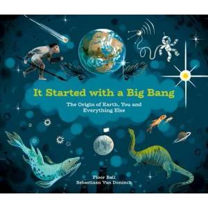 It Started With A Big Bang | Floor Bal, Sebastian van Doninck (ISBN: 9781525302558)