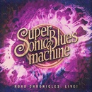 SUPERSONIC BLUES MACHINE - ROAD CHRONICLES:LIVE! CD