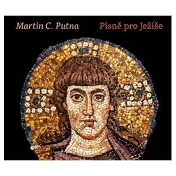 Písně pro Ježíše - Martin C. Putna