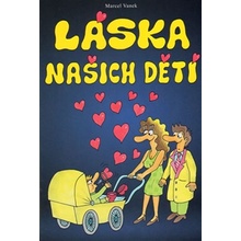 Láska našich dětí - Marcel Vanek