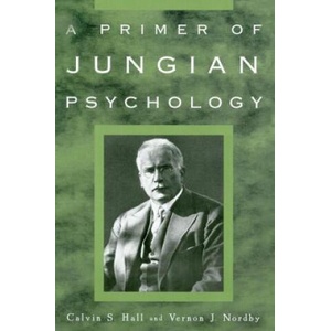 A Primer of Jungian Psychology | Calvin S. Hall, Vernon J. Nordby (1999)