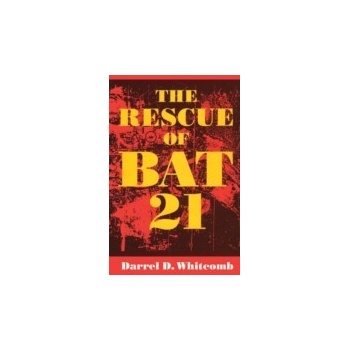 Rescue of Bat 21 - Whitcomb Darrel