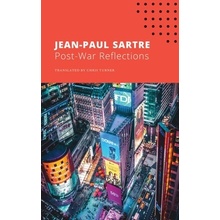 Post-War Reflections Sartre Jean-Paul