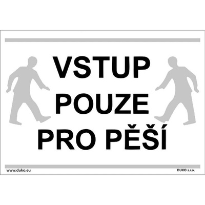 DUKO VSTUP POUZE PRO PĚŠÍ Formát: 210 x 148 mm, Materiál: samolepící vinylová fólie