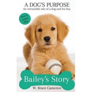 Bailey's Story | W. Bruce Cameron (ISBN: 9781509853632)
