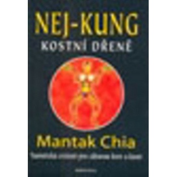 Nej-kung kostní dřeně - Mantak Chia