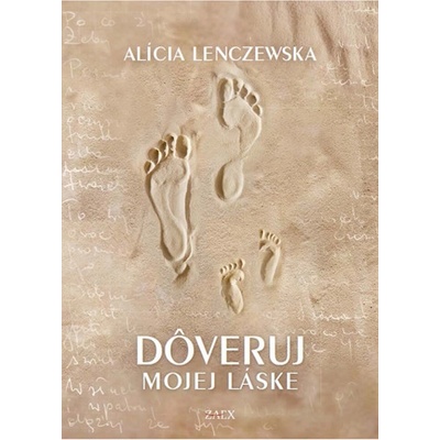 Dôveruj mojej láske Alícia Lenczewska