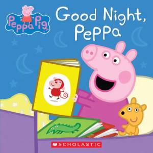 Good Night, Peppa | Neville Astley, Mark Baker (ISBN: 9780545881326)
