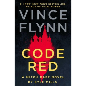 Code Red: A Mitch Rapp Novel by Kyle Mills | Kyle Mills (ISBN: 9781982164997)