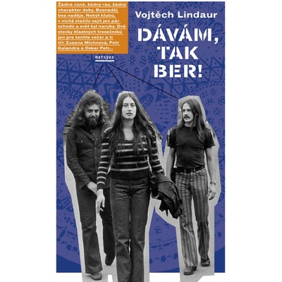 Dávám, tak ber. Marsyas s předmluvou i domluvou - Vojtěch Lindaur