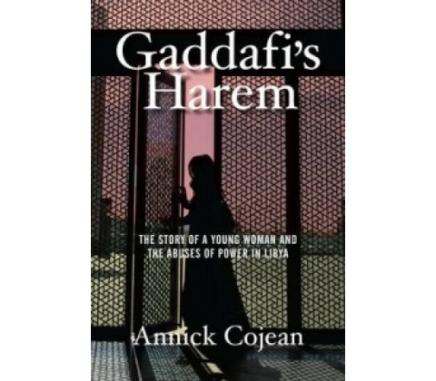 Gaddafis Harem - Annick Cojean