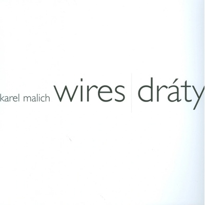 Wires | Dráty - Karel Malich