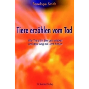 Tiere erzählen vom Tod | Penelope Smith (2006)
