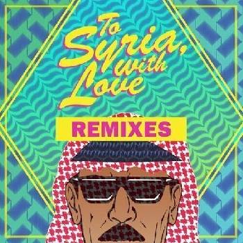 Omar Souleyman - To Syria With Love Remixes (12" Single) (819478021284)
