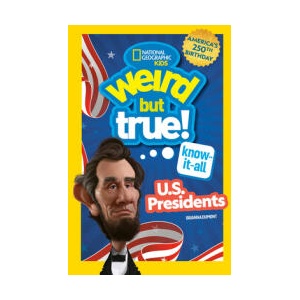 Weird But True! Know-It-All U. S. Presidents, Updated & Expanded | NATIONAL GEOGRAPHIC KIDS (ISBN: 9798217226719)
