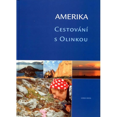 Amerika Cestování s Olinkou Knessl George